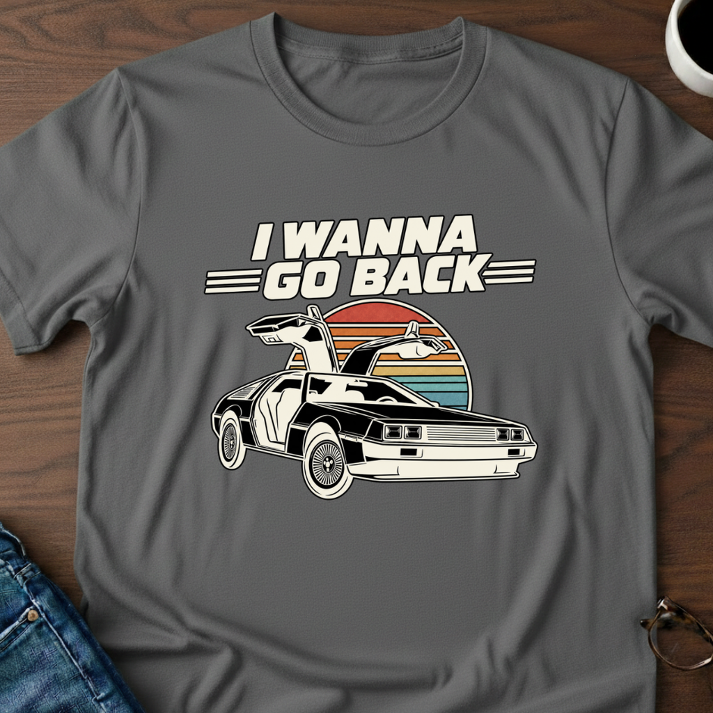 I Wanna Go Back T-Shirt