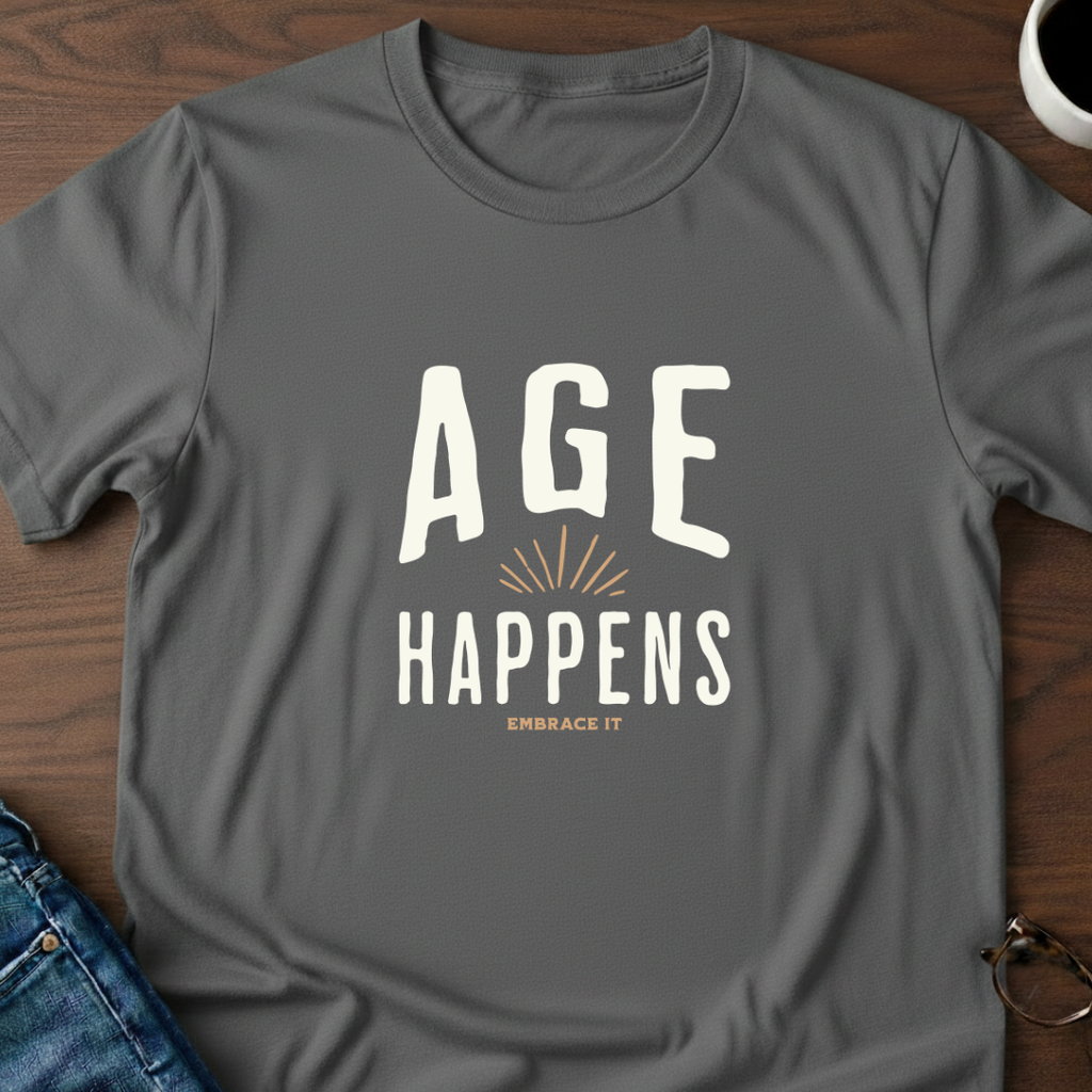Age Happens T-Shirt