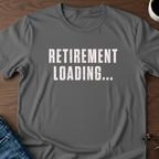 Retirement Loading... T-Shirt
