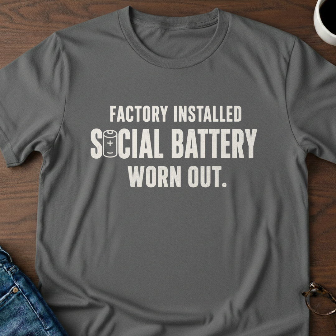 Factory Installed Social Battery Worn Out T-Shirt