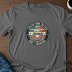 I Drank From The Hose & Survived T-Shirt