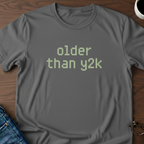 Older Than Y2K T-Shirt