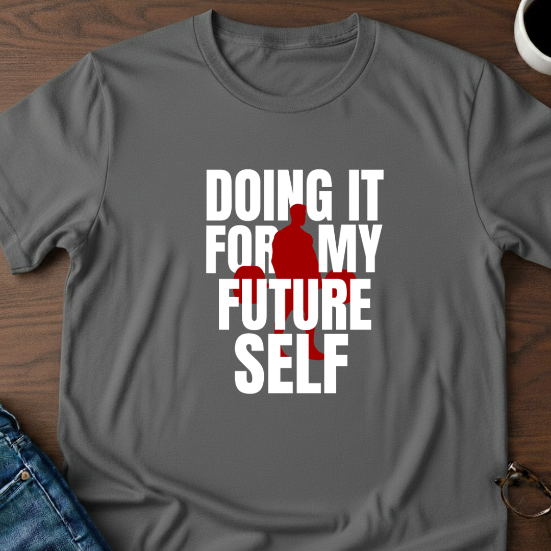For My Future Self T-Shirt