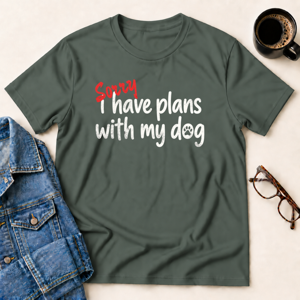 Sorry, I Have Plans With My Dog T-Shirt
