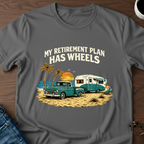 My Retirement Plan Has Wheels - Beach T-Shirt