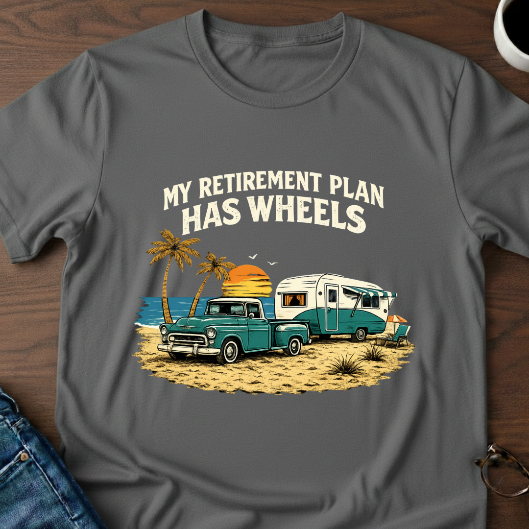 My Retirement Plan Has Wheels - Beach T-Shirt