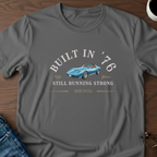 Built in '76 - 50th Birthday -T-Shirt
