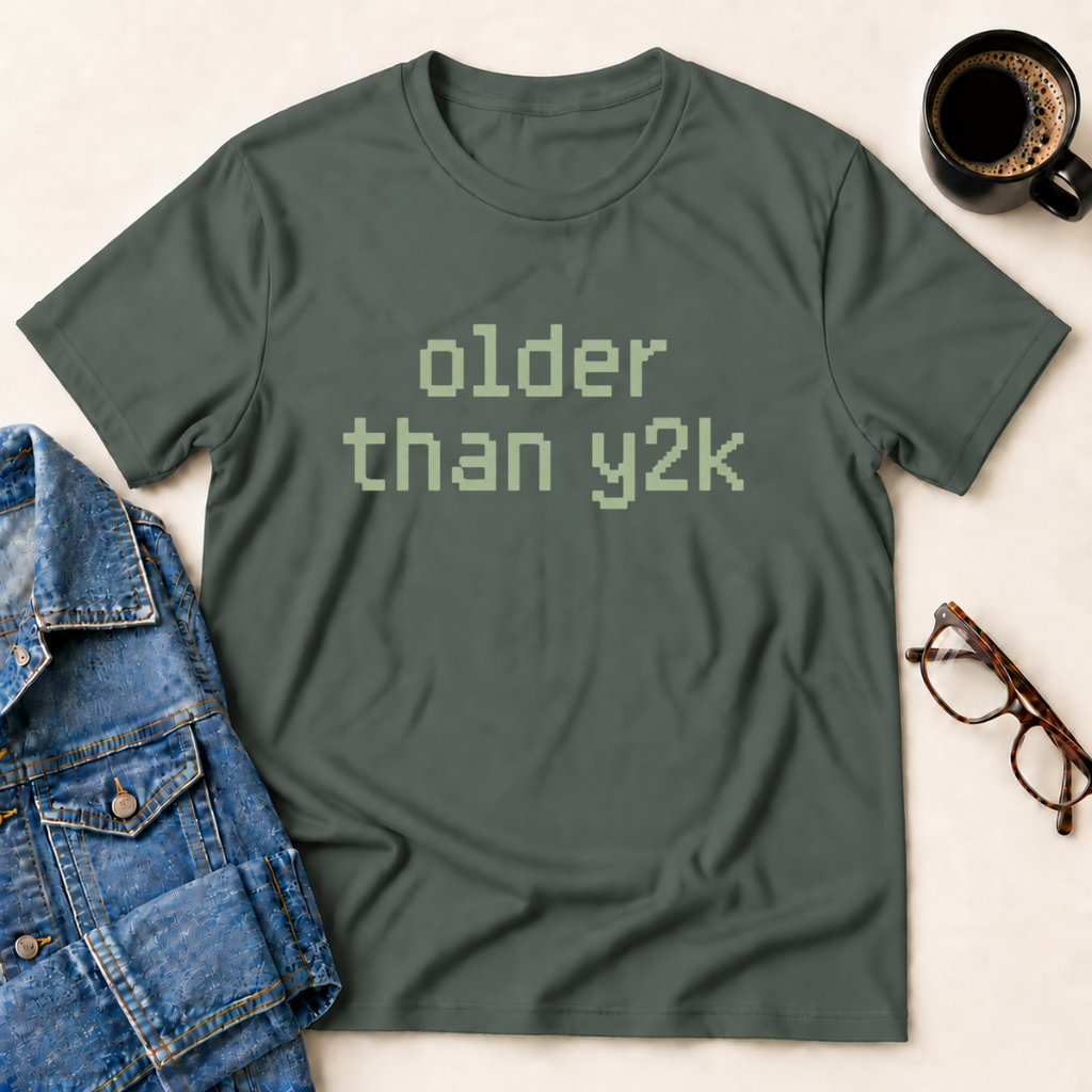 Older Than Y2K T-Shirt