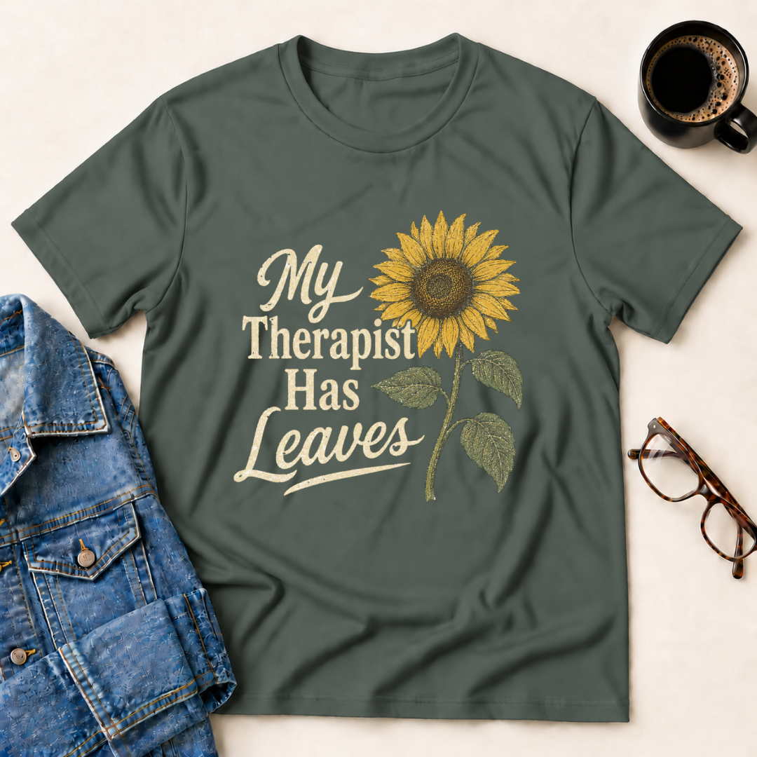 My Therapist Has Leaves T-Shirt