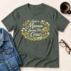 Just A Mama Loving Her Crew T-Shirt