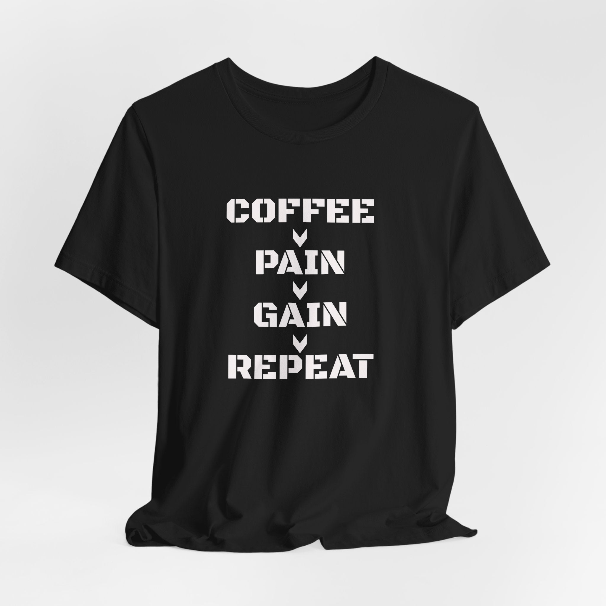 Coffee-Pain-Gain-Repeat T-Shirt