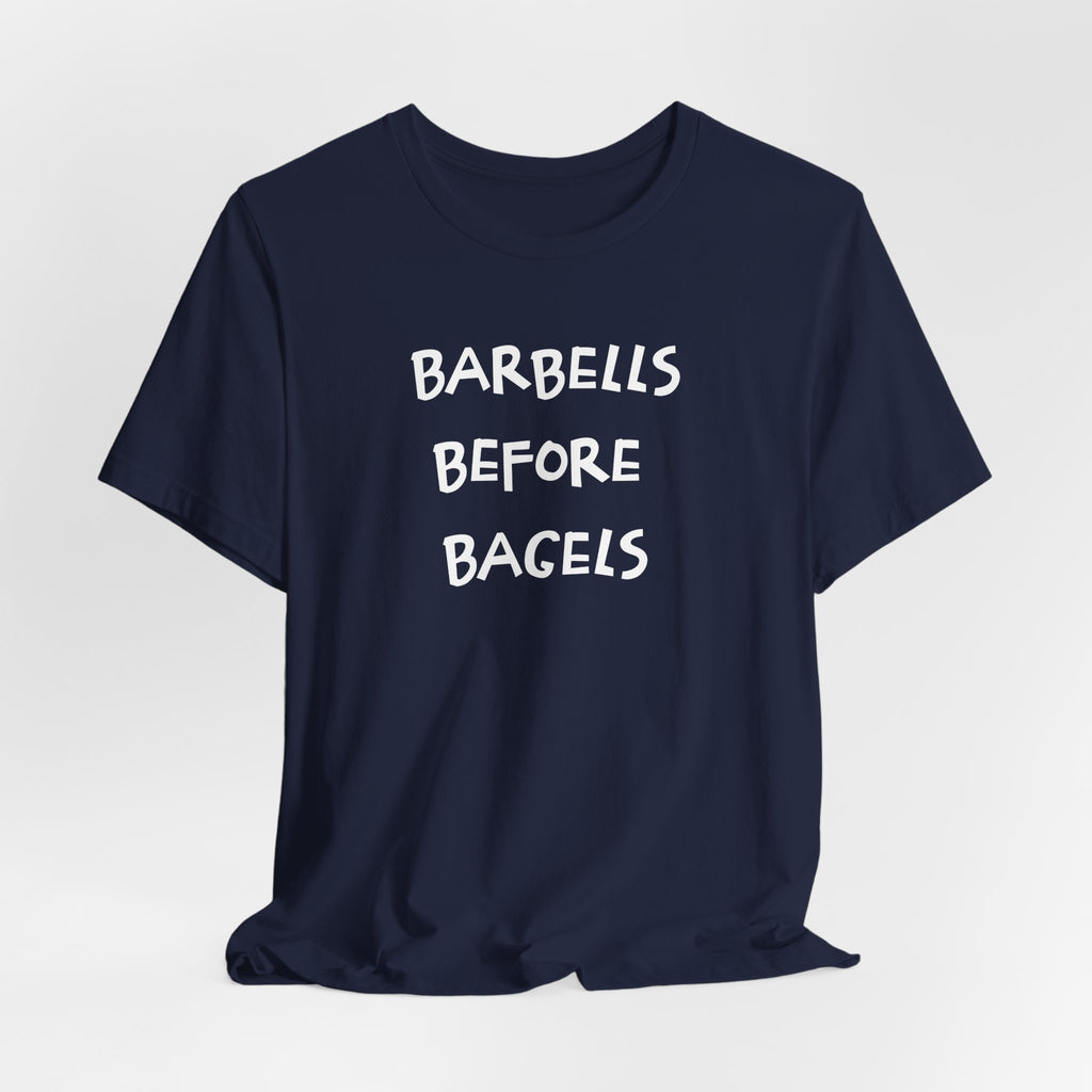 Barbells Before Bagels T-shirt