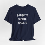 Barbells Before Bagels T-shirt