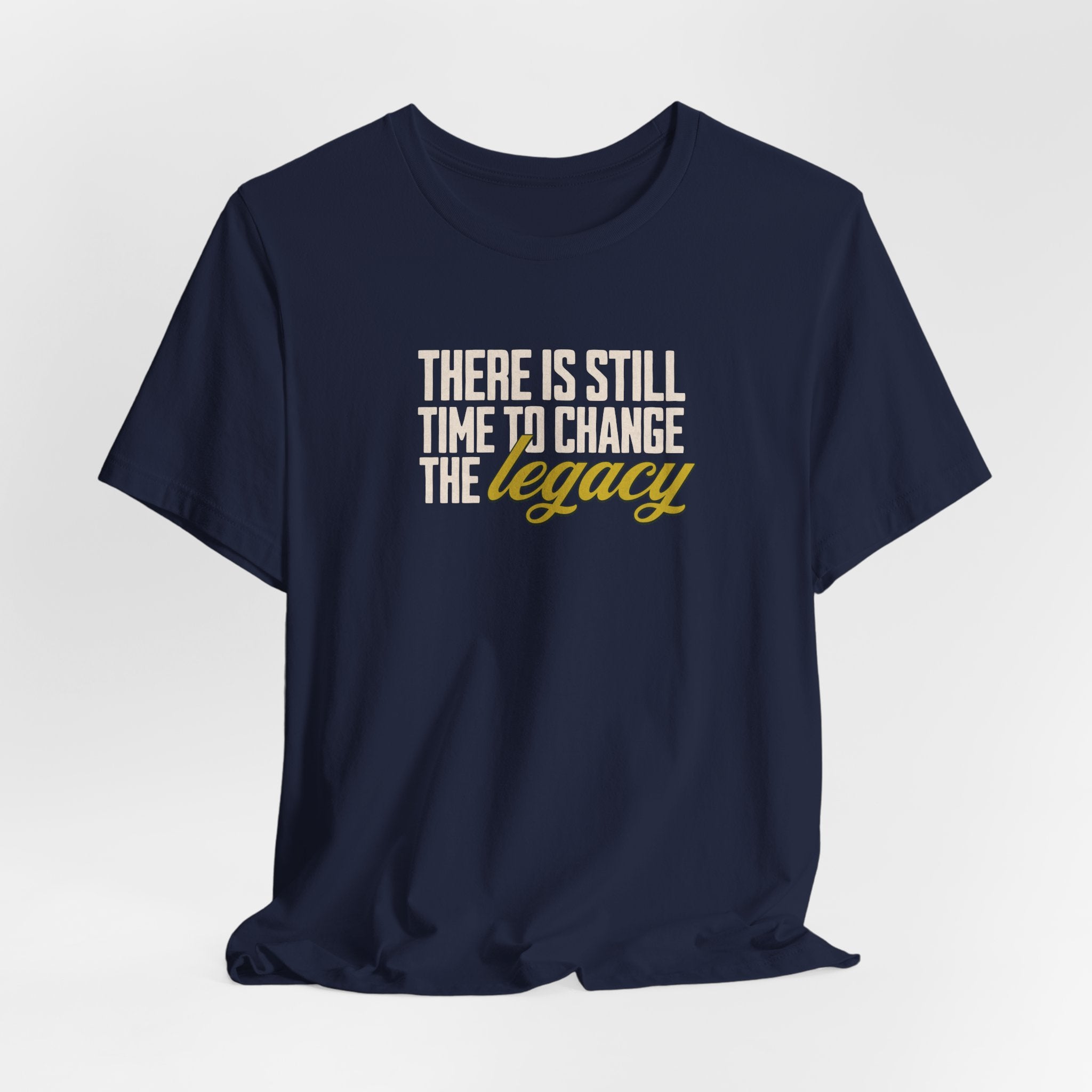 Change The Legacy T-Shirt