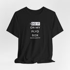 I Do It On The Plyo Box T-shirt