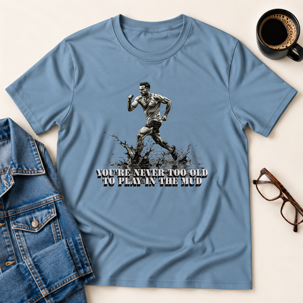 OCR - You're Never Too Old T-Shirt