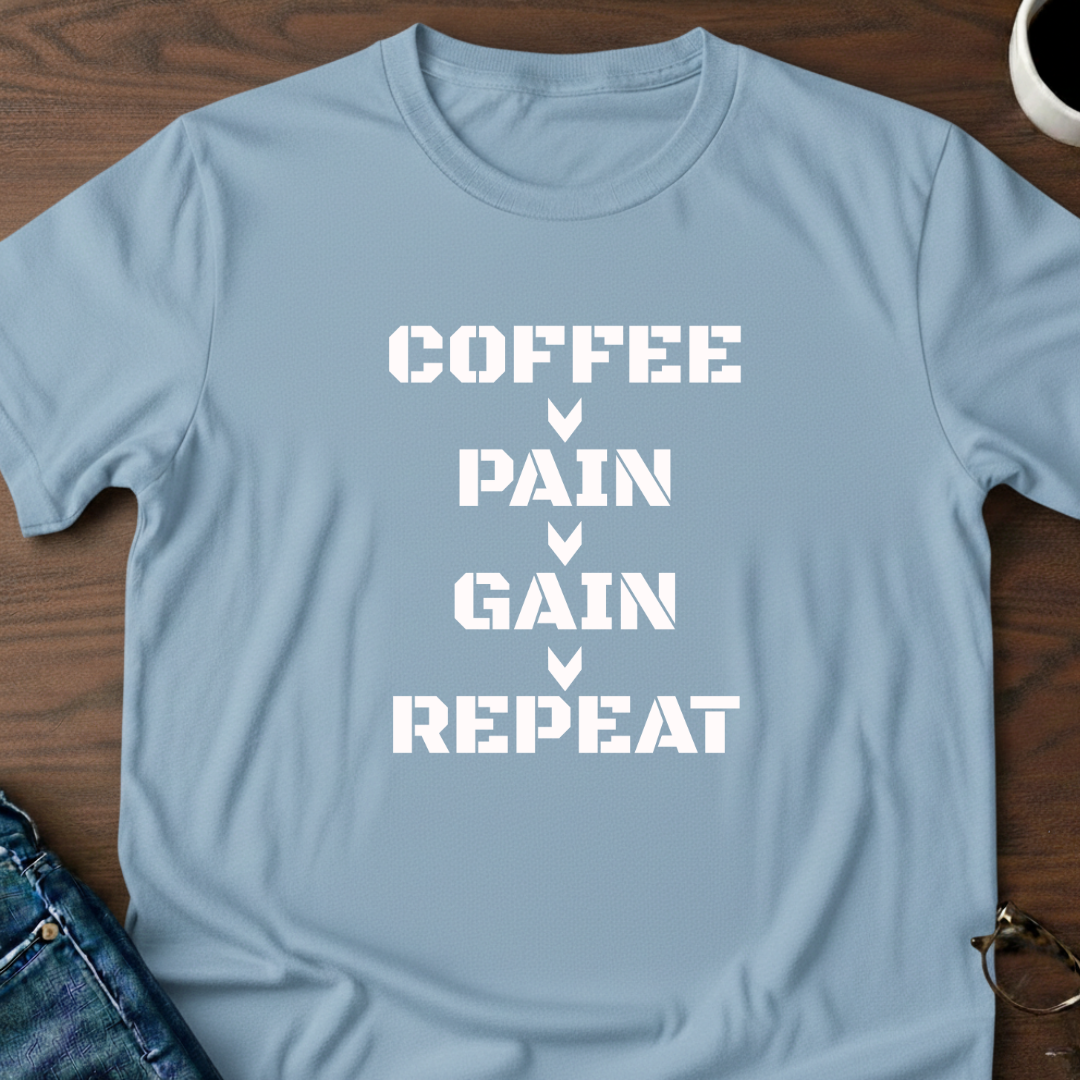 Coffee-Pain-Gain-Repeat T-Shirt