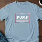 PUMP - Make America Strong Again T-Shirt