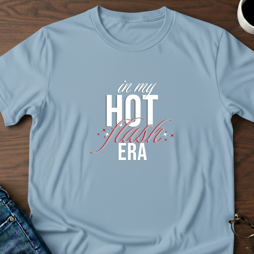 In My Hot Flash Era T-Shirt