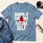 For My Future Self T-Shirt