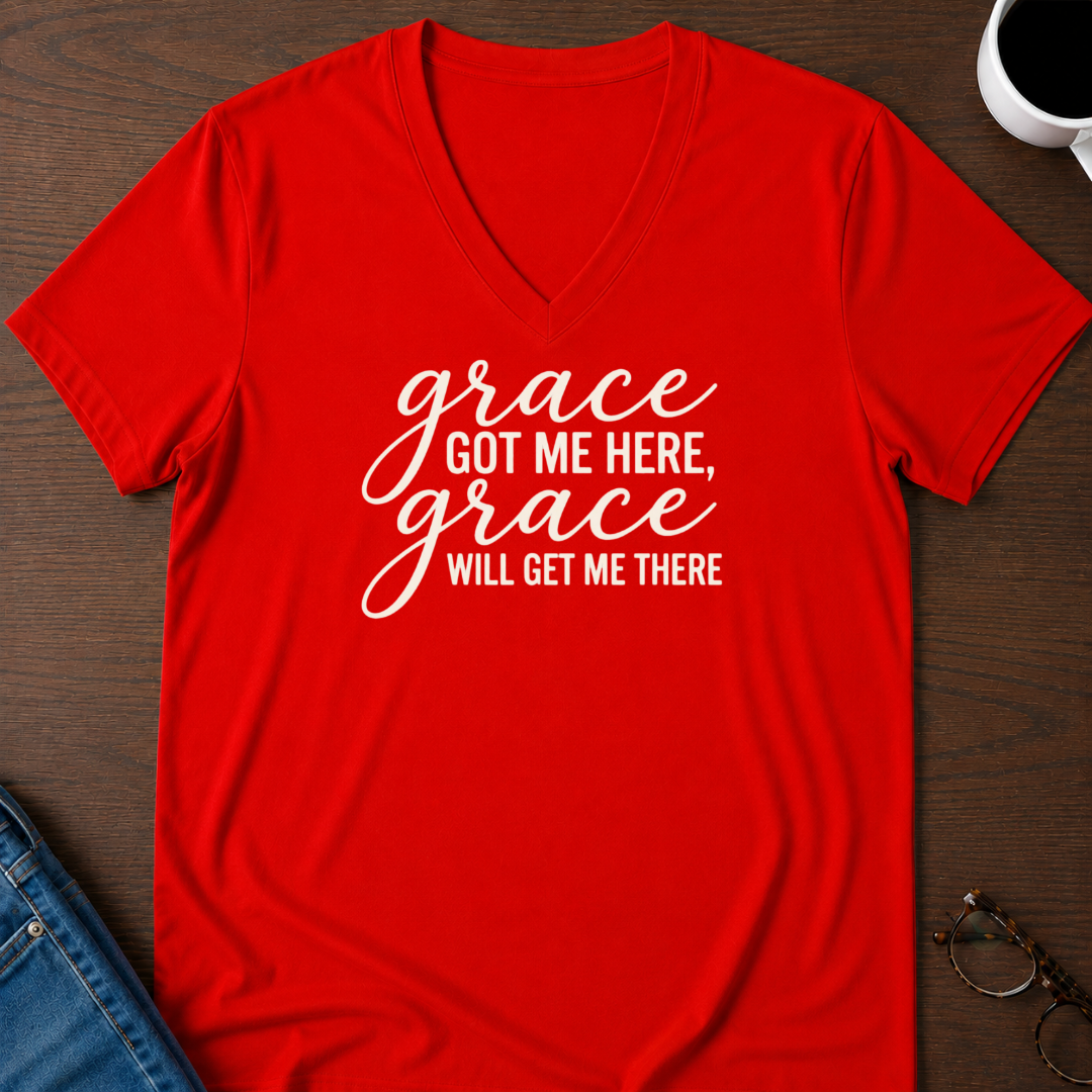 Grace Got Me Here, Grace Will Get Me There V-Neck Tee