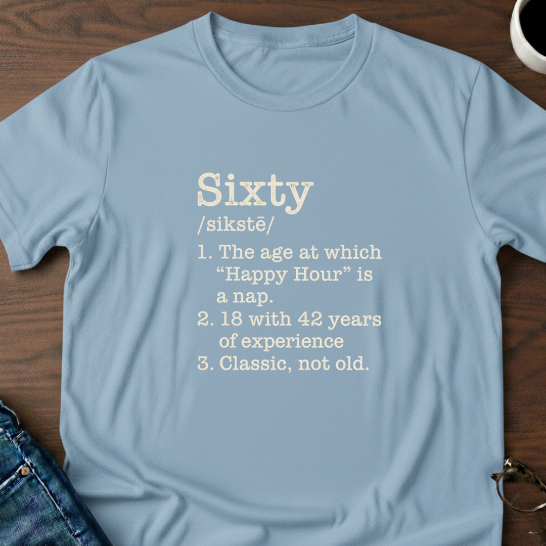 Sixty Defined - Birthday T-Shirt