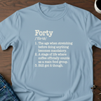 Forty Defined - Birthday T-Shirt