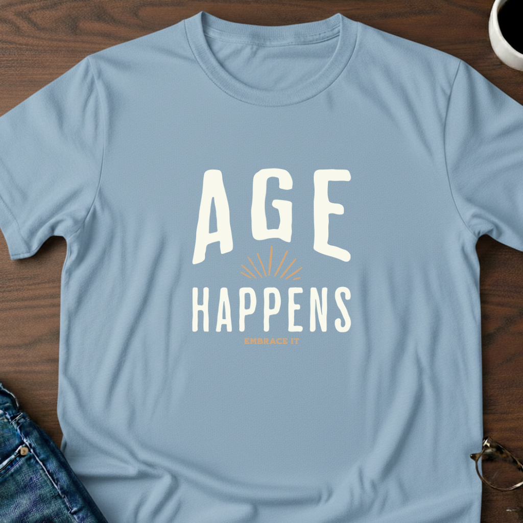 Age Happens T-Shirt