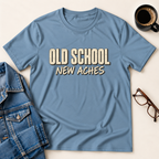 Old School, New Aches T-Shirt