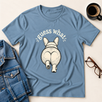 Guess What? Corgi Butt! T-Shirt