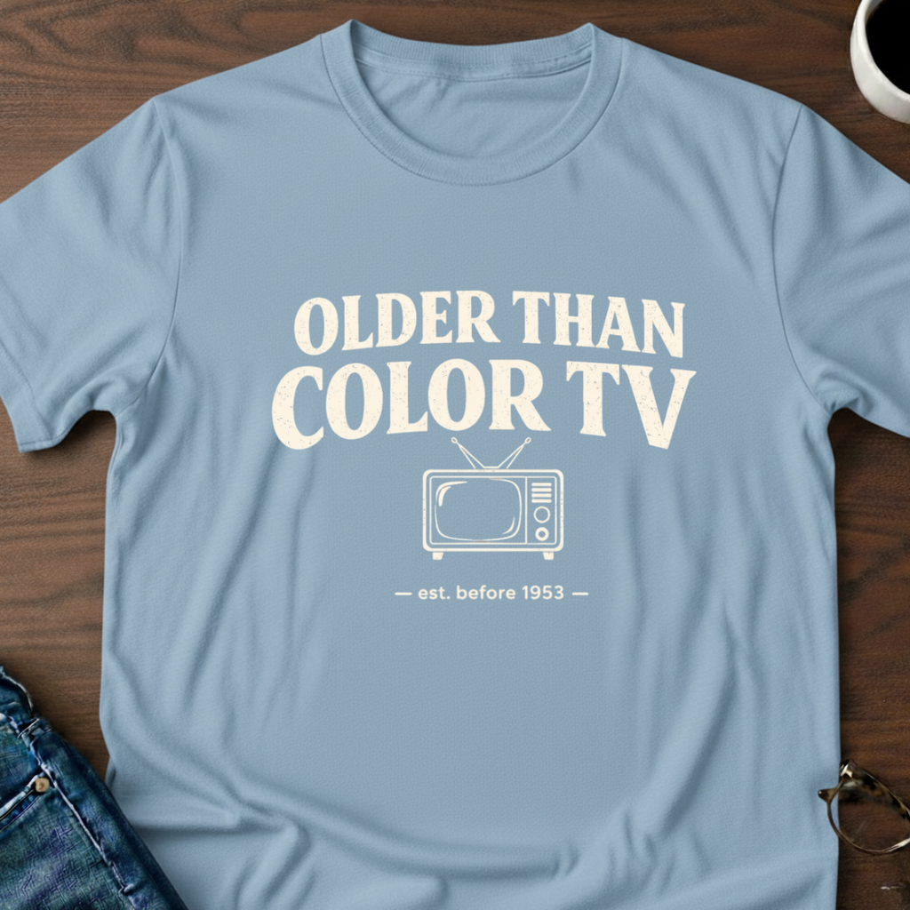 Older Than Color TV T-Shirt