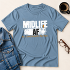 Midlife AF T-Shirt