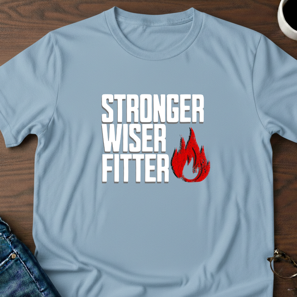 Stronger Wiser Fitter T-Shirt