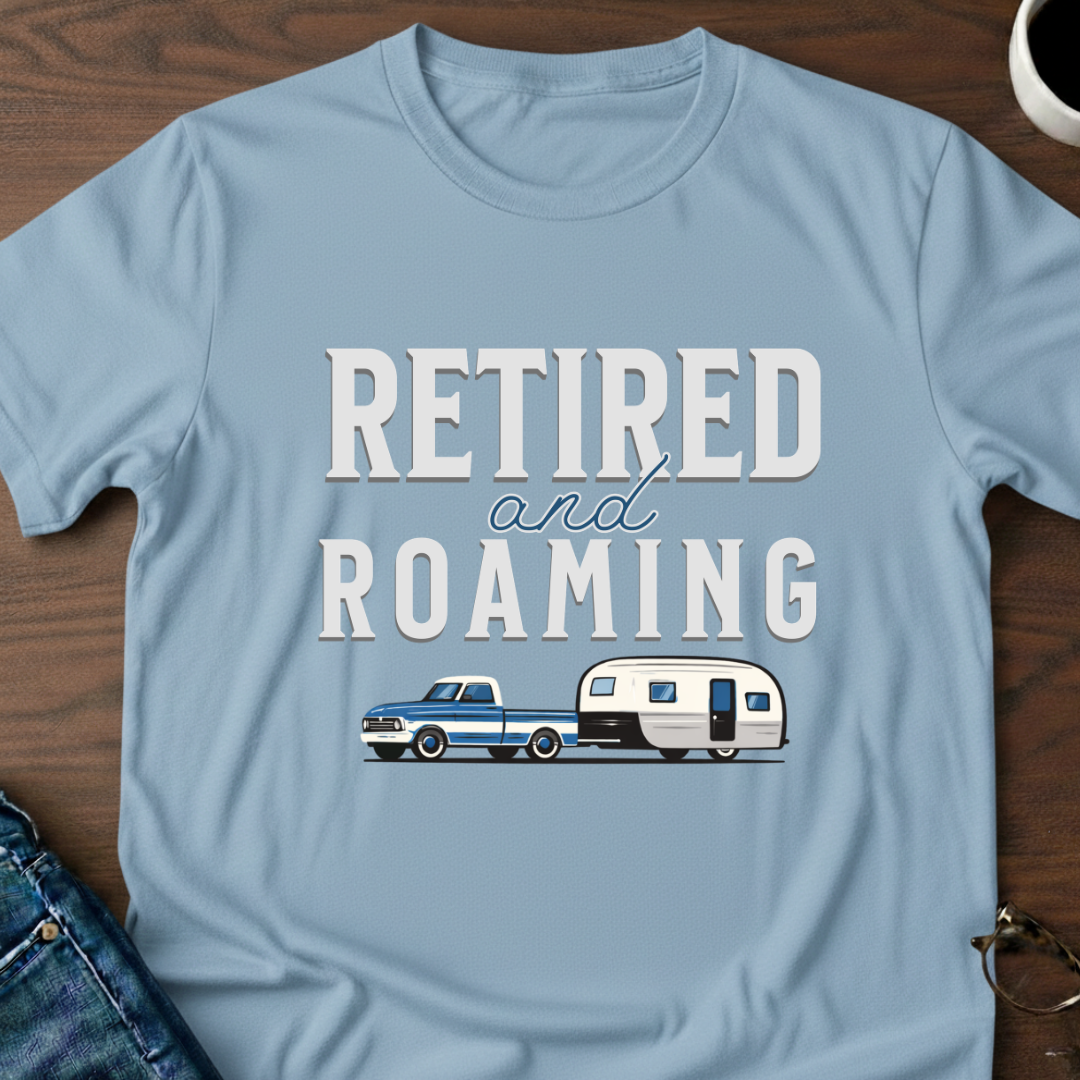 Retired & Roaming T-Shirt