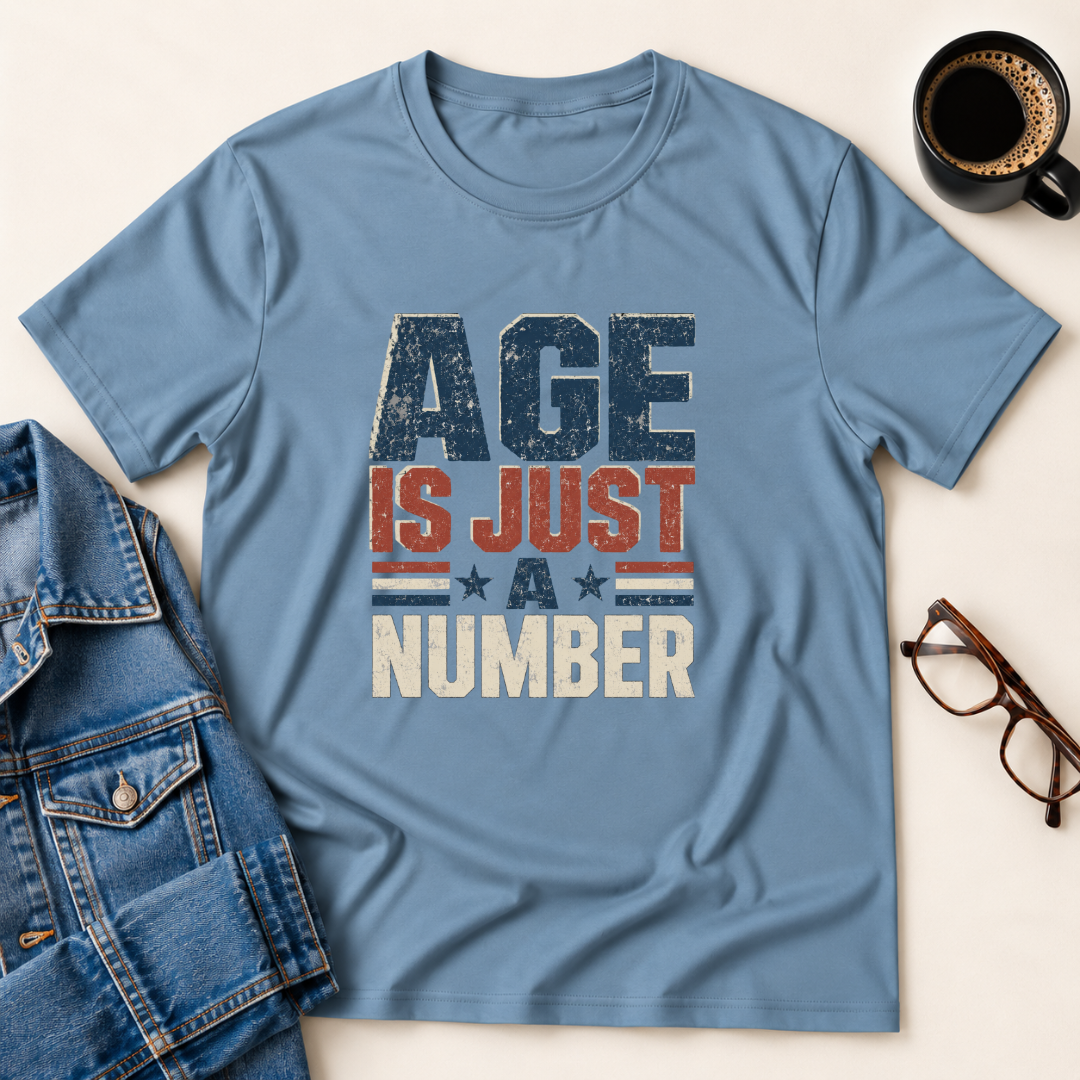 Age Is Just A Number T-Shirt