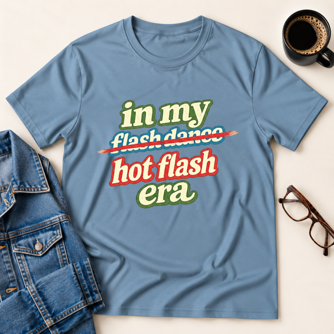 In My Hot Flash Era T-Shirt
