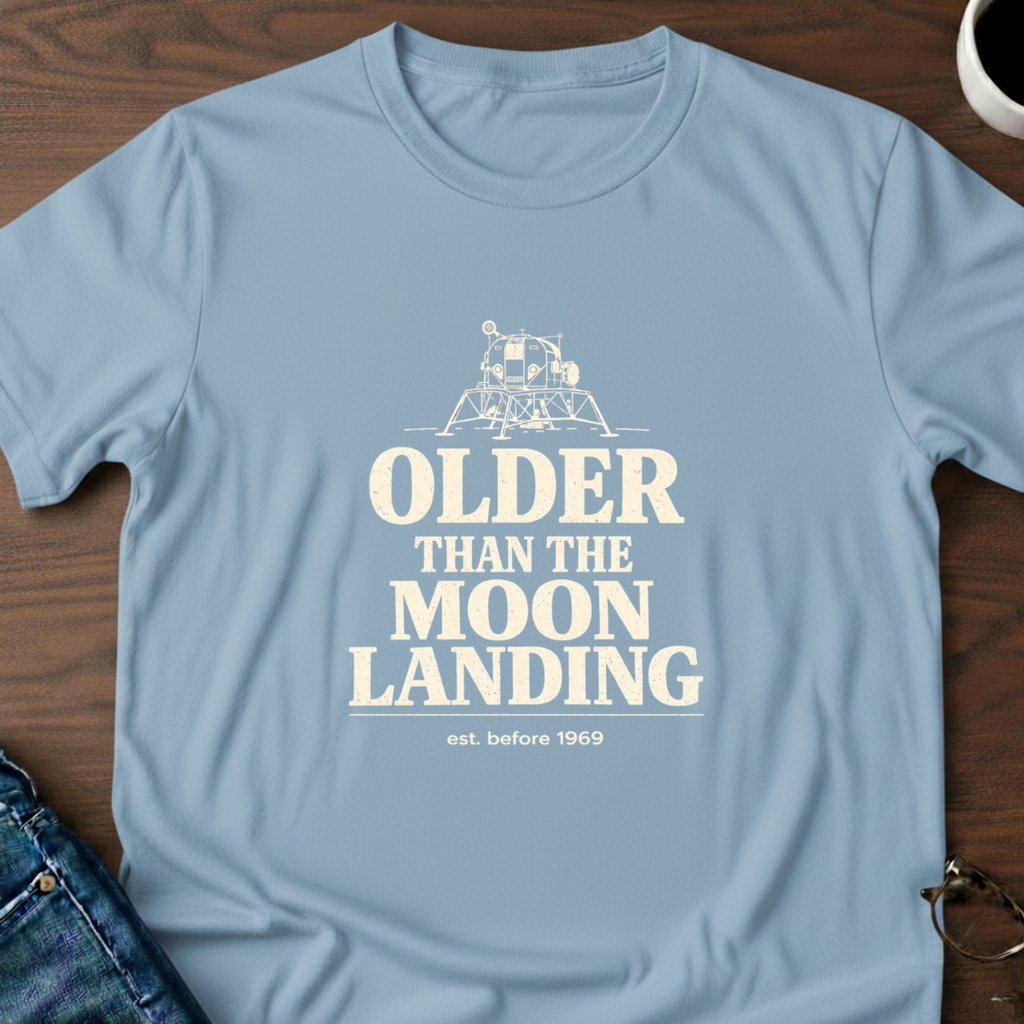 Older Than The Moon Landing T-Shirt