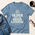 Older Than The Moon Landing T-Shirt
