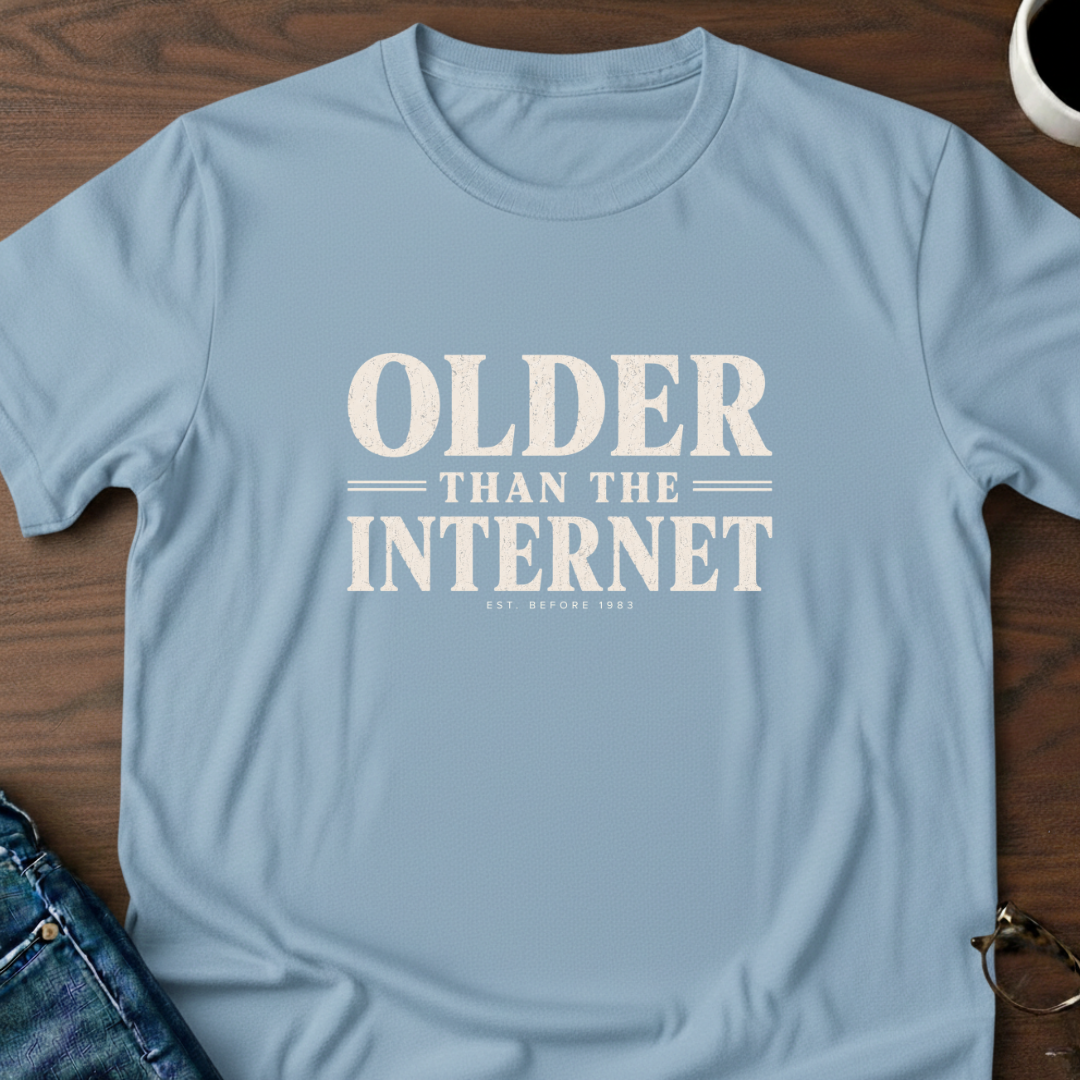 Older Than The Internet T-Shirt