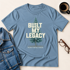 Built My Legacy T-Shirt