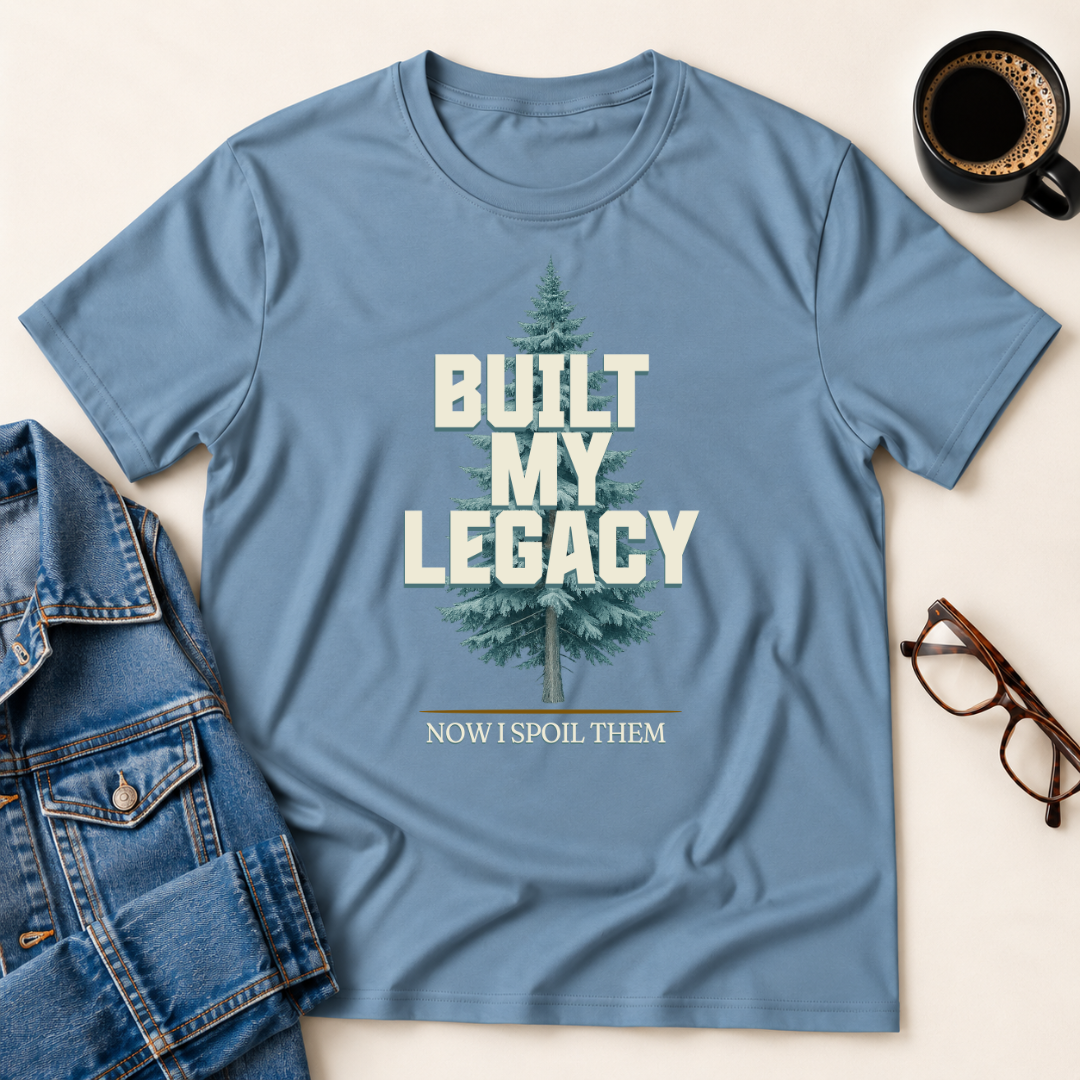 Built My Legacy T-Shirt