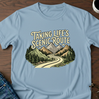 Taking Life's Scenic Route T-Shirt