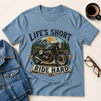 Life's Short, Ride Hard T-Shirt
