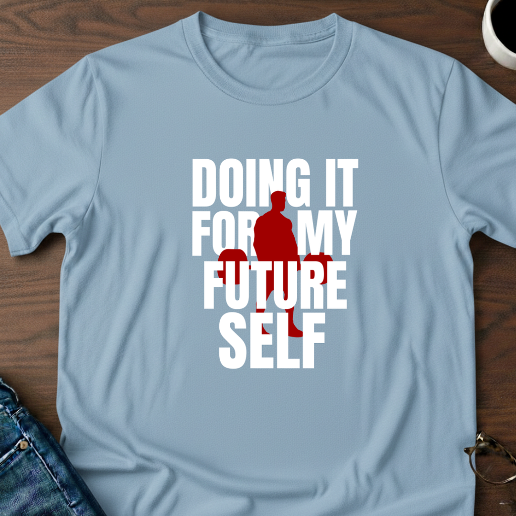 For My Future Self T-Shirt
