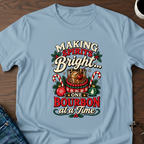 Making Spirits Bright One Bourbon At A Time T-Shirt