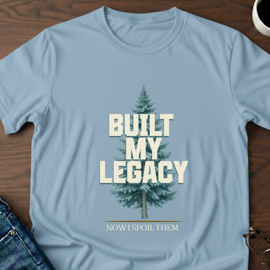 Built My Legacy T-Shirt