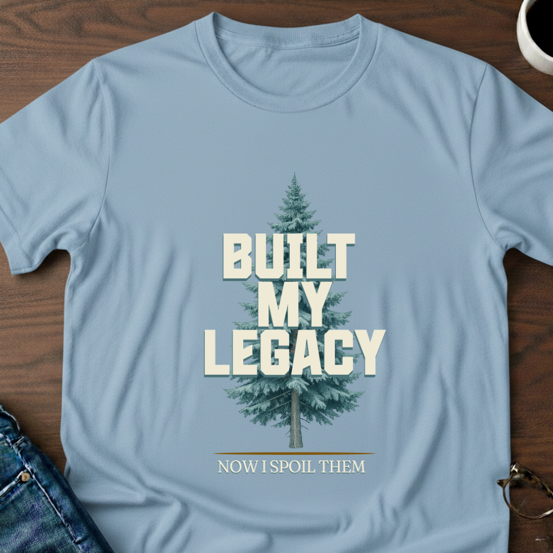 Built My Legacy T-Shirt