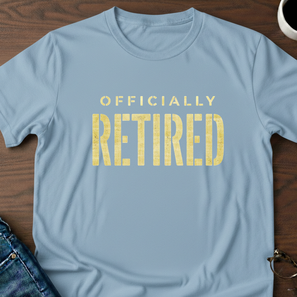 Officially Retired T-Shirt