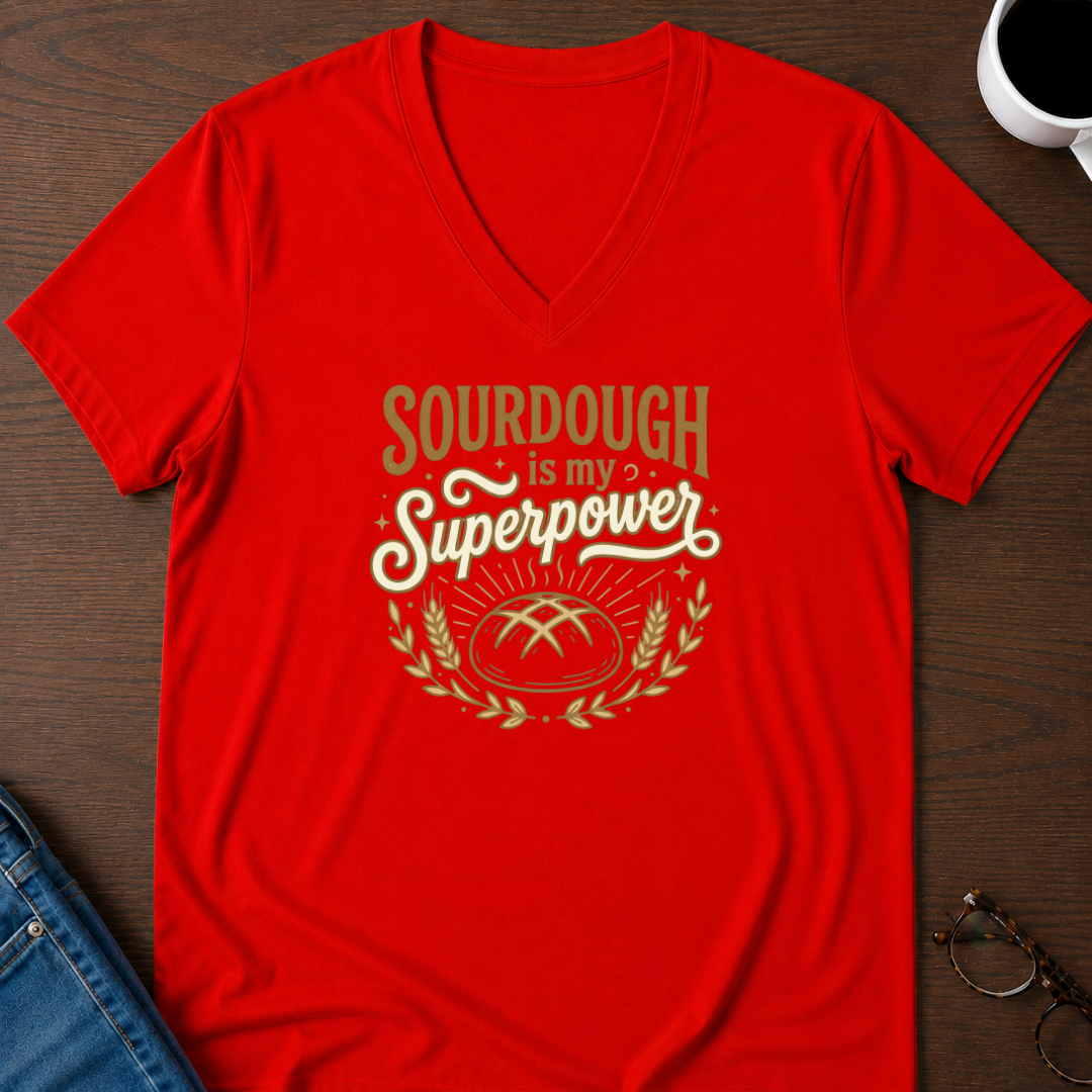 Sourdough Is My Superpower V-Neck Tee