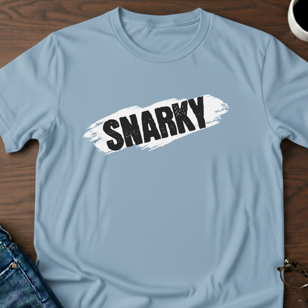 Snarky T-Shirt
